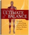 Ultimate Balance Infusing the Vibrational Energy of Essential Oils into Chakras, Meridians and Organ by Deardeuff (2009-05-03)