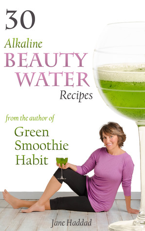 30 Alkaline Beauty Water Recipes