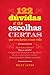 122 dúvidas e as escolhas certas que mudarão a sua vida by Hilly Janes