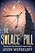 The Solace Pill