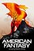 American Fantasy by Chad D. Christy