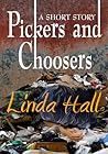 Pickers and Choosers by Linda Hall
