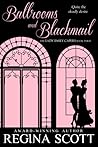 Ballrooms and Blackmail by Regina Scott