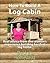 How To Build A Log Cabin