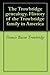 The Trowbridge genealogy. History of the Trowbridge family in America