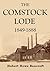 THE COMSTOCK LODE, 1849-1888