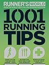 Runner's World 1001 Running Tips by Runner's World