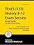 TExES (133) History 8-12 Ex...