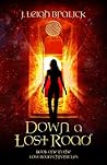 Down a Lost Road (Lost Road Chronicles, #1)