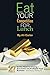 Eat Your Competition for Lunch: 27 Golden Rules to running a Successful and Profitable Food Business - and enjoy doing it!