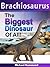 Brachiosaurus - The biggest...
