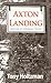 Axton Landing by Tony Holtzman