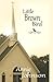 Little Brown Bird by Annie Johnson