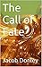 The Call of Fate