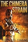 The Chimera Strain (Project StrikeForce #2)
