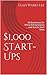 $1,000 Start-Ups: 60 Businesses for Micro-Entrepreneurs ... and How to Start Them