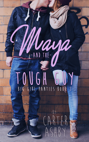 Maya And The Tough Guy (Big Girl Panties #2)