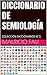 DICCIONARIO DE SEMIOLOGÍA: COLECCIÓN DICCIONARIOS Nº 5 (DICCIONARIOS BÁSICOS POR DISCIPLINA 10) (Spanish Edition)