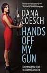 Hands Off My Gun:...