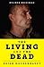 The Living and the Dead: Wa...