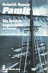 Pamir: Die letzten Segelschiffe: Eine Reportage (Ullstein Buch/maritim, Nr. 20492)