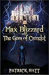 Max Blizzard and The Gem of Camelot by Pat Hatt