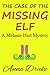 The Case of the Missing Elf (Melanie Hart Mystery #3)