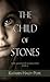 The Child of Stones (Sadie Paranormal, #3)