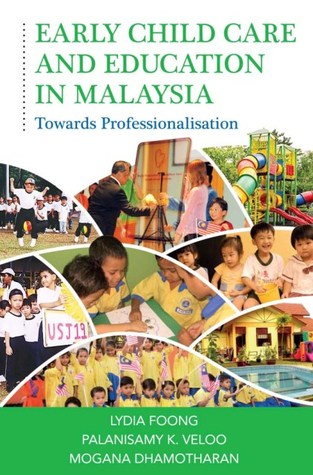 Early Child Care and Education in Malaysia: Towards Professionalisation