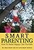 Smart Parenting by Brad Smart