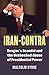 Iran-Contra: Reagan's Scandal and the Unchecked Abuse of Presidential Power