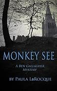 Monkey See: A Ben Gallagher Mystery