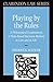 Playing by the Rules: A Philosophical Examination of Rule-Based Decision-Making in Law and in Life (Clarendon Law Series)