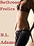 Bathroom Frolics by B.L. Adams