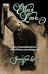 Ella's Love by Jasmine  Lee