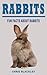 Rabbits: Fun Facts and Amazing Pictures (For Children aged 3-9)