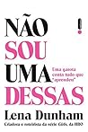 Não sou uma dessas by Lena Dunham