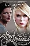 Silver Shadows by Richelle Mead