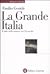 La Grande Italia by Emilio Gentile La Grande Italia by Emilio Gentile