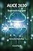 AlicE 2630: Expérience humaine (French Edition)