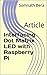Interfacing Dot Matrix LED with Raspberry Pi by Somnath Bera