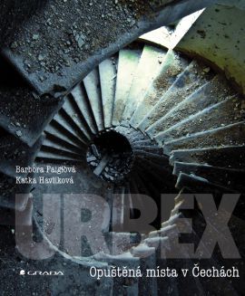 URBEX: Opuštěná místa v Čechách