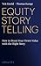 Equity Storytelling: Think ...