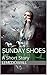 Sunday Shoes