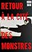Retour à la cité des monstres (French Edition)