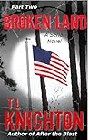 Broken Land Part Two: A Serial