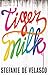 Tiger Milk