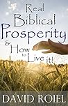 Real Biblical Prosperity and How to Live it! Real Biblical Prosperity and How to Live it!