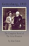 Gettysburg, 1913: The Complete Novel of the Great Reunion