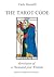 The Tarot Code: Revelation of a Thousand-year Wisdom